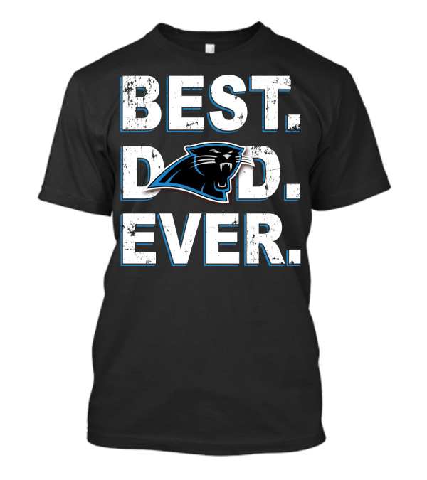 BEST DAD EVER PANTHERS T-Shirt