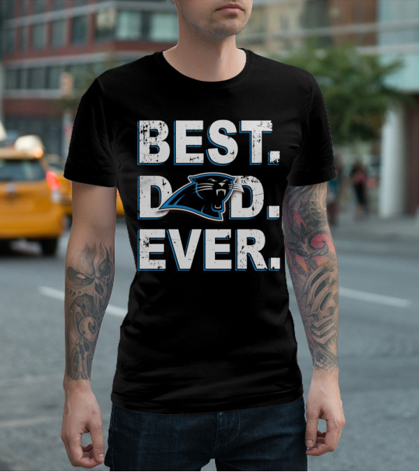 BEST DAD EVER PANTHERS T-Shirt