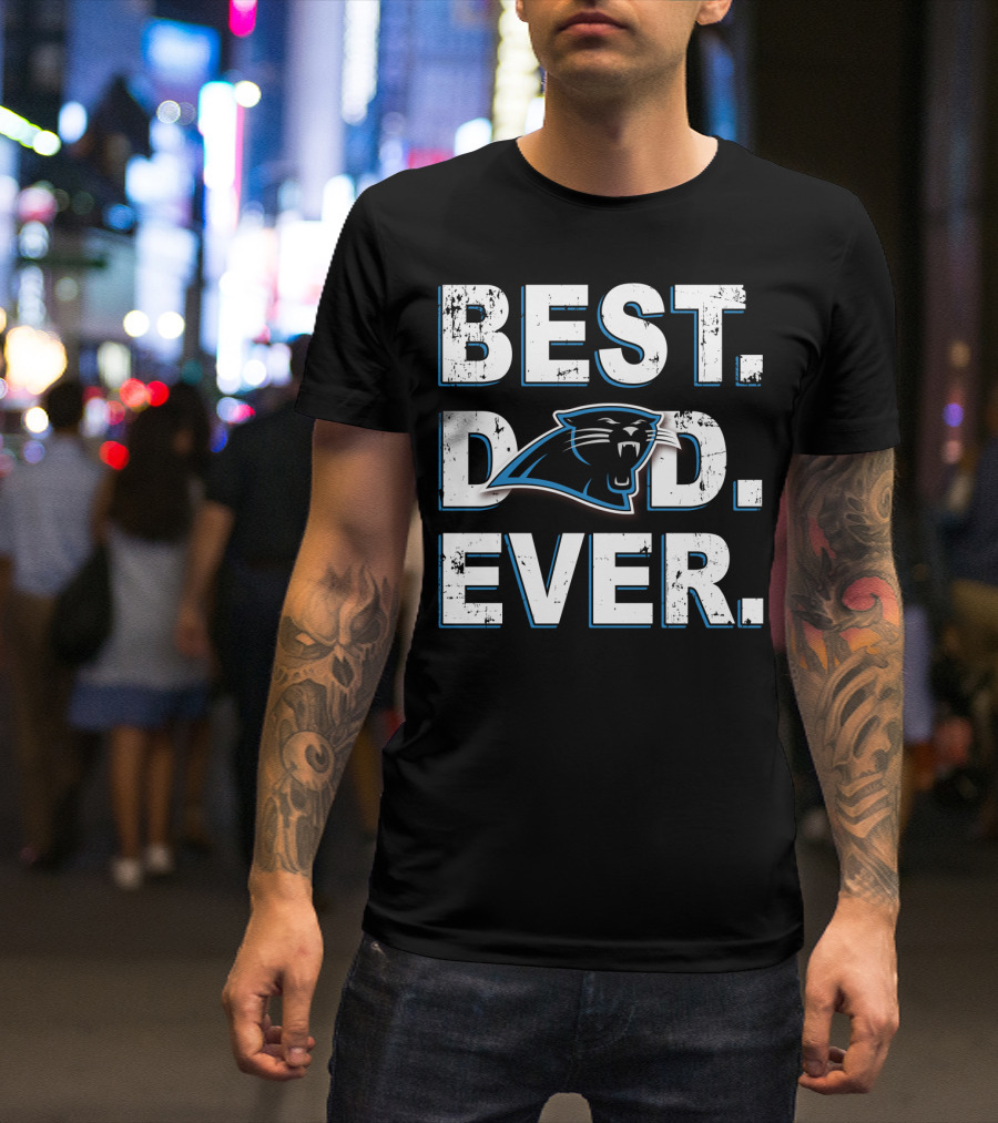 BEST DAD EVER PANTHERS T-Shirt