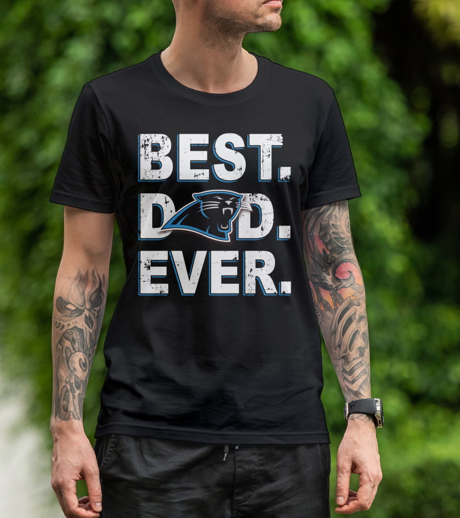 BEST DAD EVER PANTHERS T-Shirt