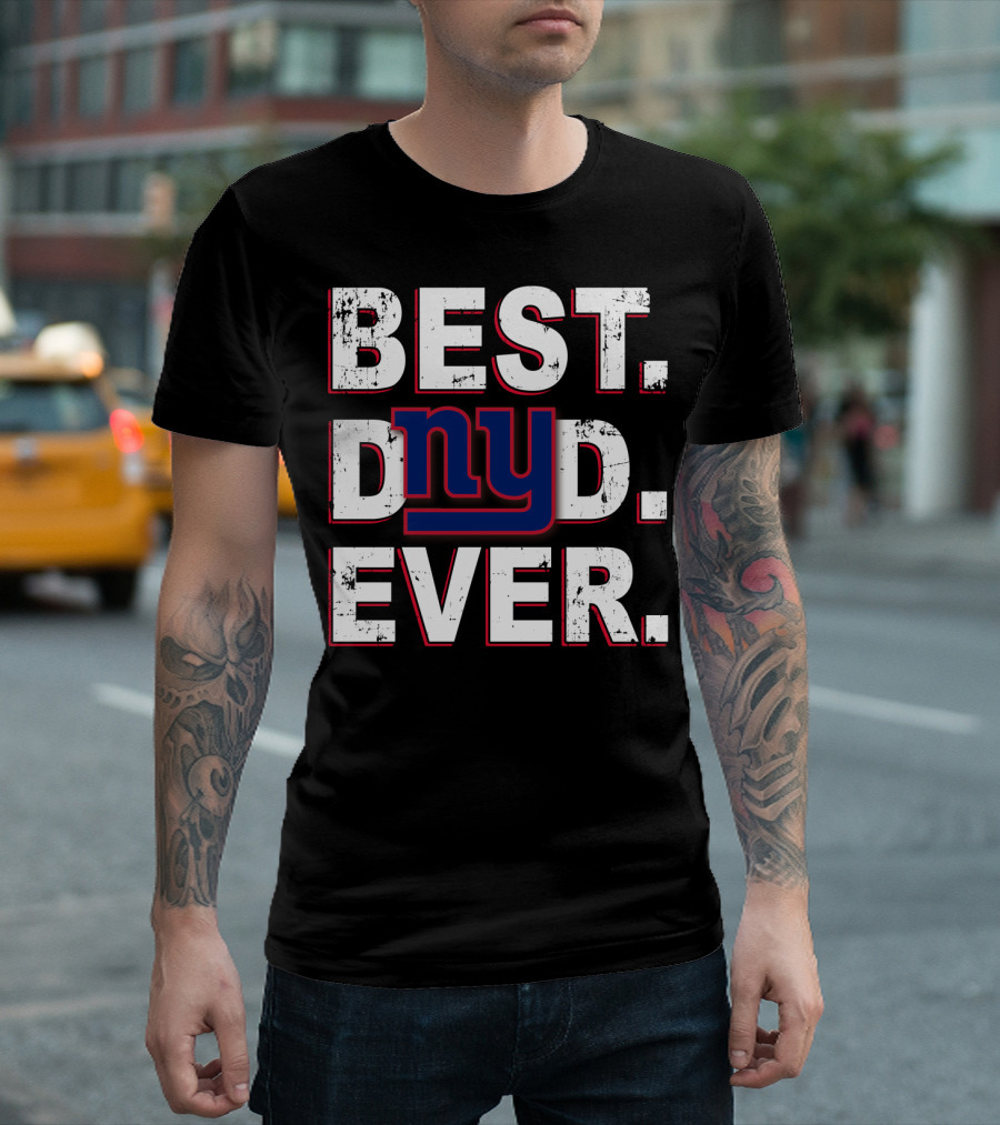 Best Dad Ever New York Giants T-Shirt