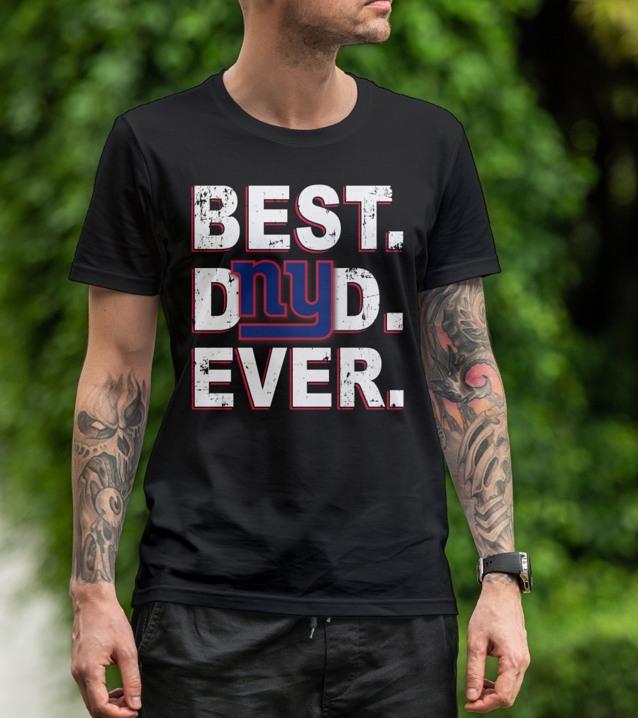 Best Dad Ever New York Giants T-Shirt