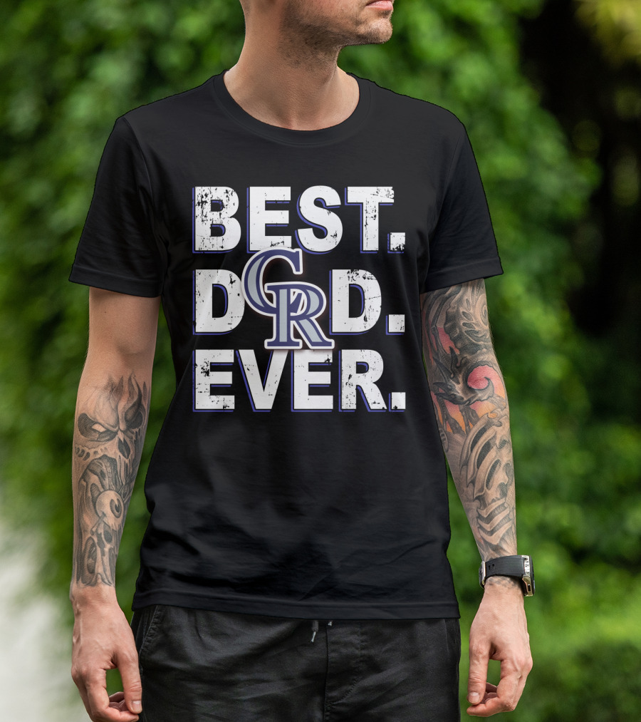 Best Dad Ever Rockies Colorado Rockies T-Shirt