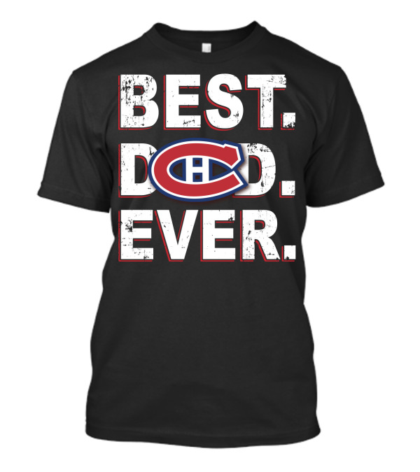 Best Dad Ever Montreal Canadiens Fan T-Shirt