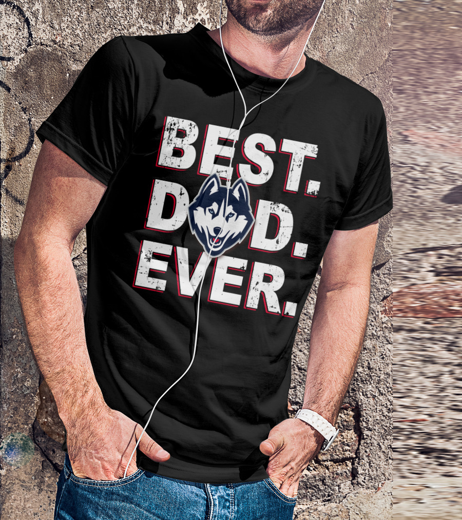BEST DAD EVER CONNECTICUT HUSKIES T-Shirt