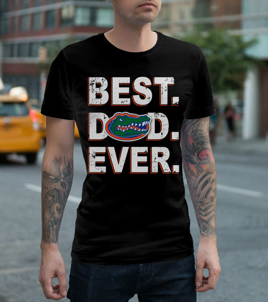 BEST DAD EVER FLORIDA GATORS T-Shirt