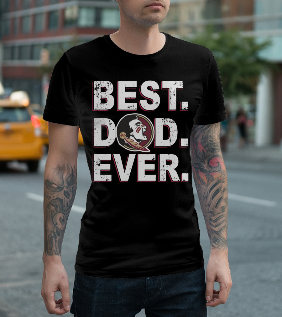 BEST DAD EVER FLORIDA STATE SEMINOLES FAN T-Shirt
