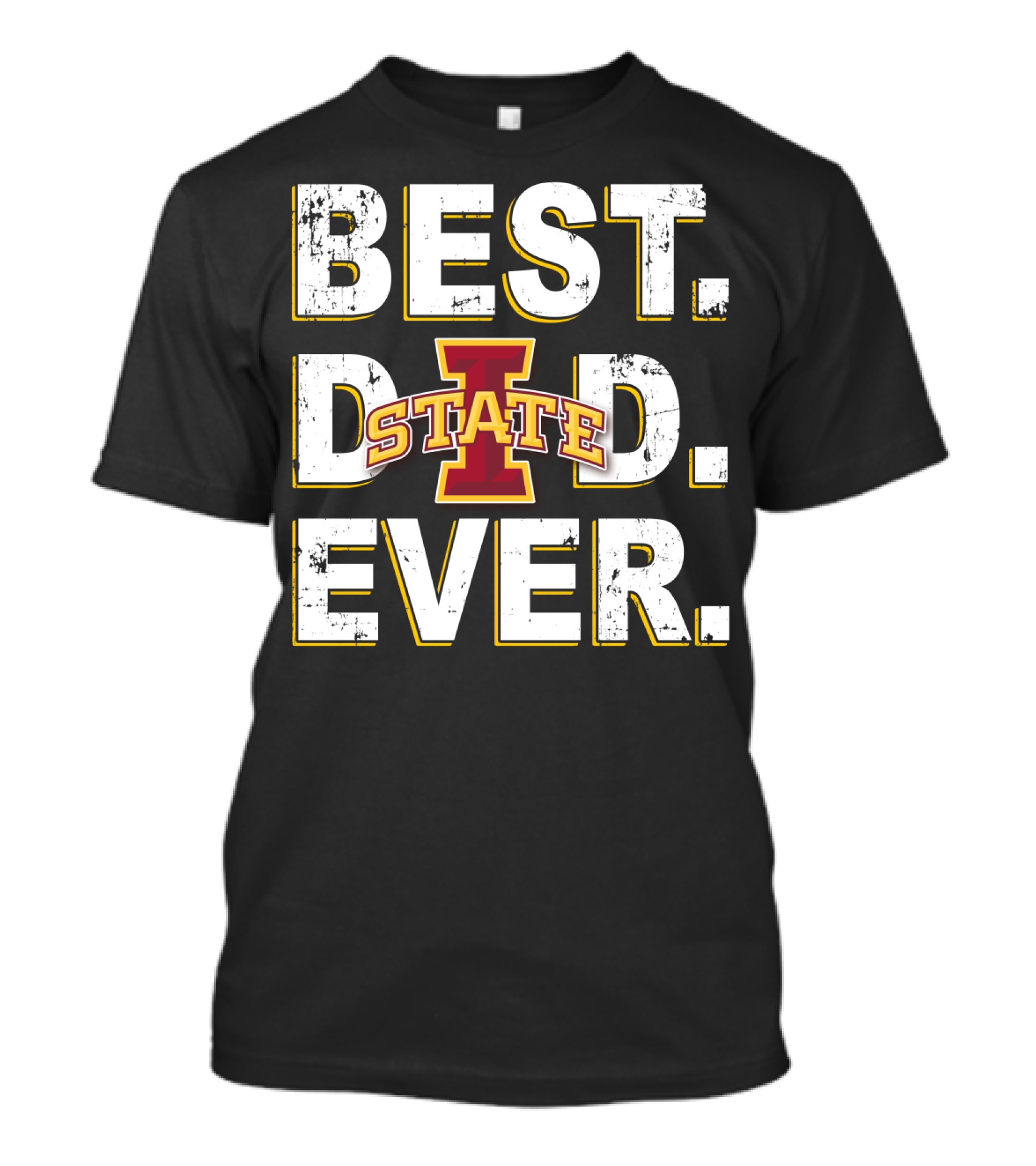 BEST DAD EVER IOWA STATE CYCLONES T-Shirt