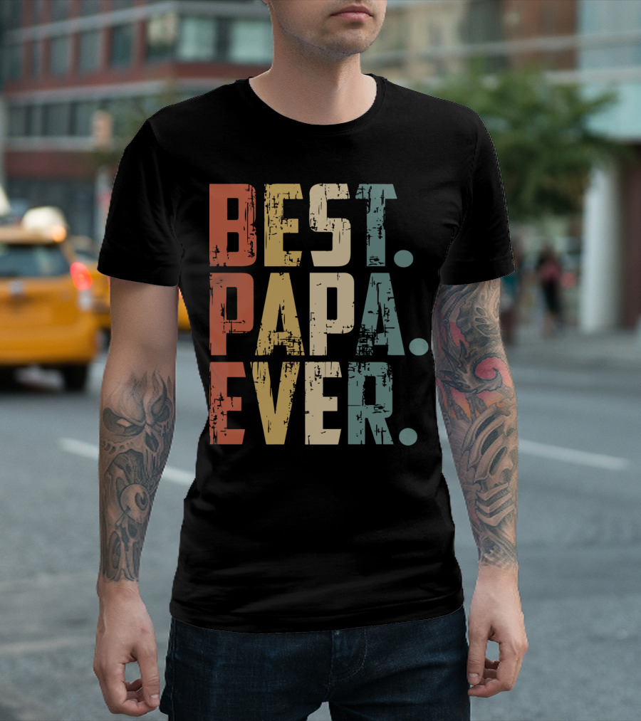 Best Papa Ever Bold Distressed Typography T-Shirt