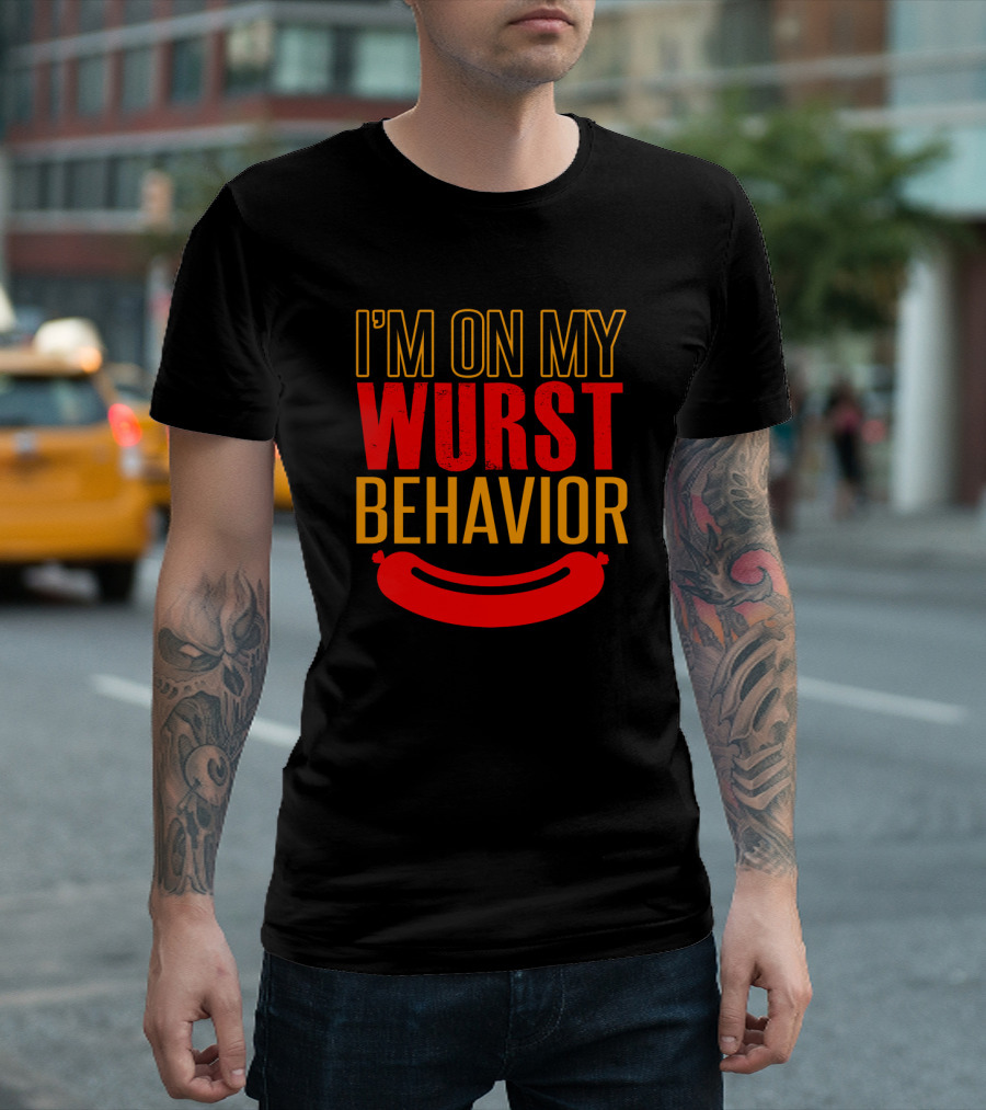I'm On My Wurst Behavior Funny German Oktoberfest Sausage T-Shirt