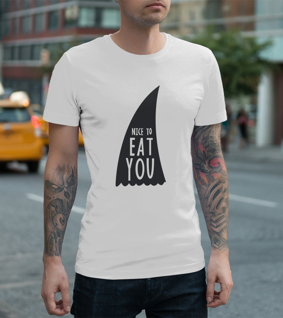 Nice to Eat You Shark Fin T-Shirt