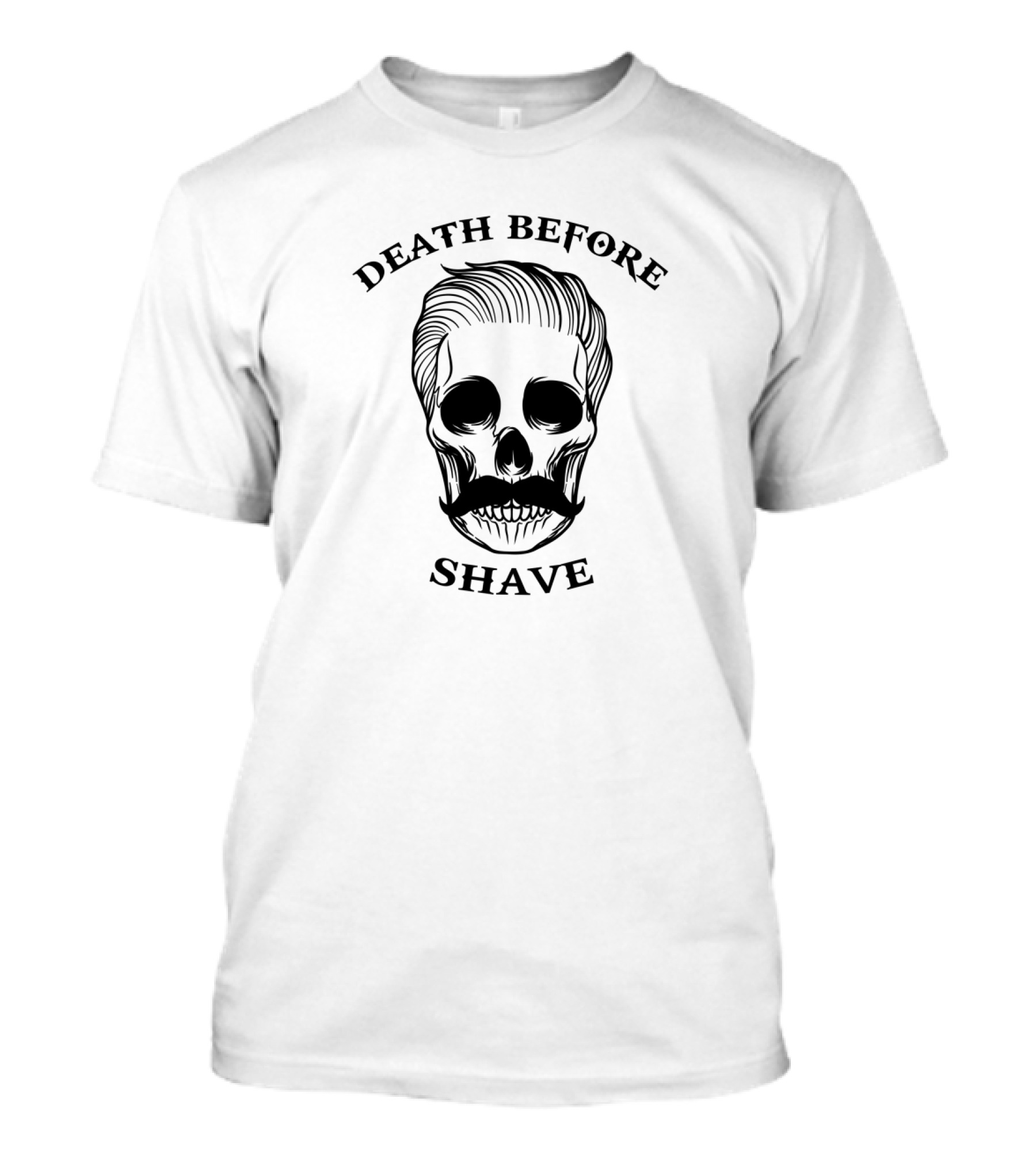 Death Before Shave Skull With Moustache T-Shirt