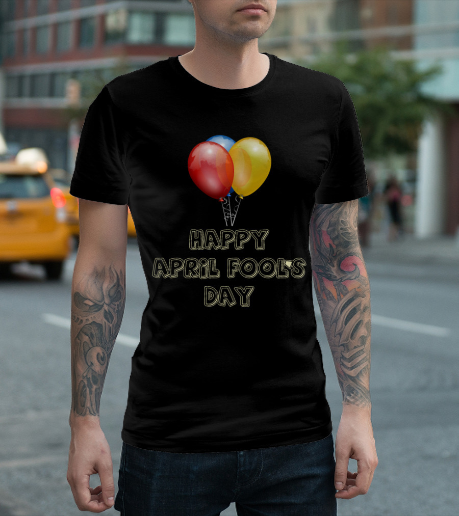 Happy April Fool's Day Colorful Balloons T-Shirt