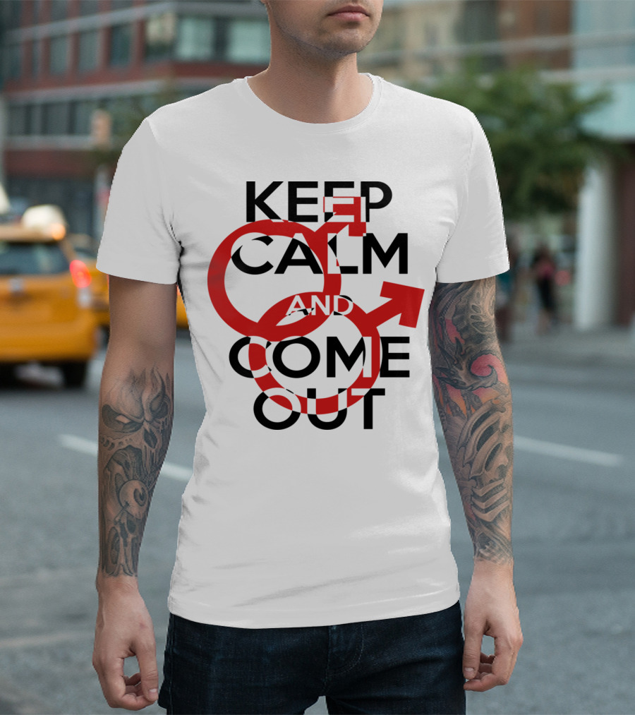 Keep Calm And Come Out Red Male Gender Symbols T-Shirt