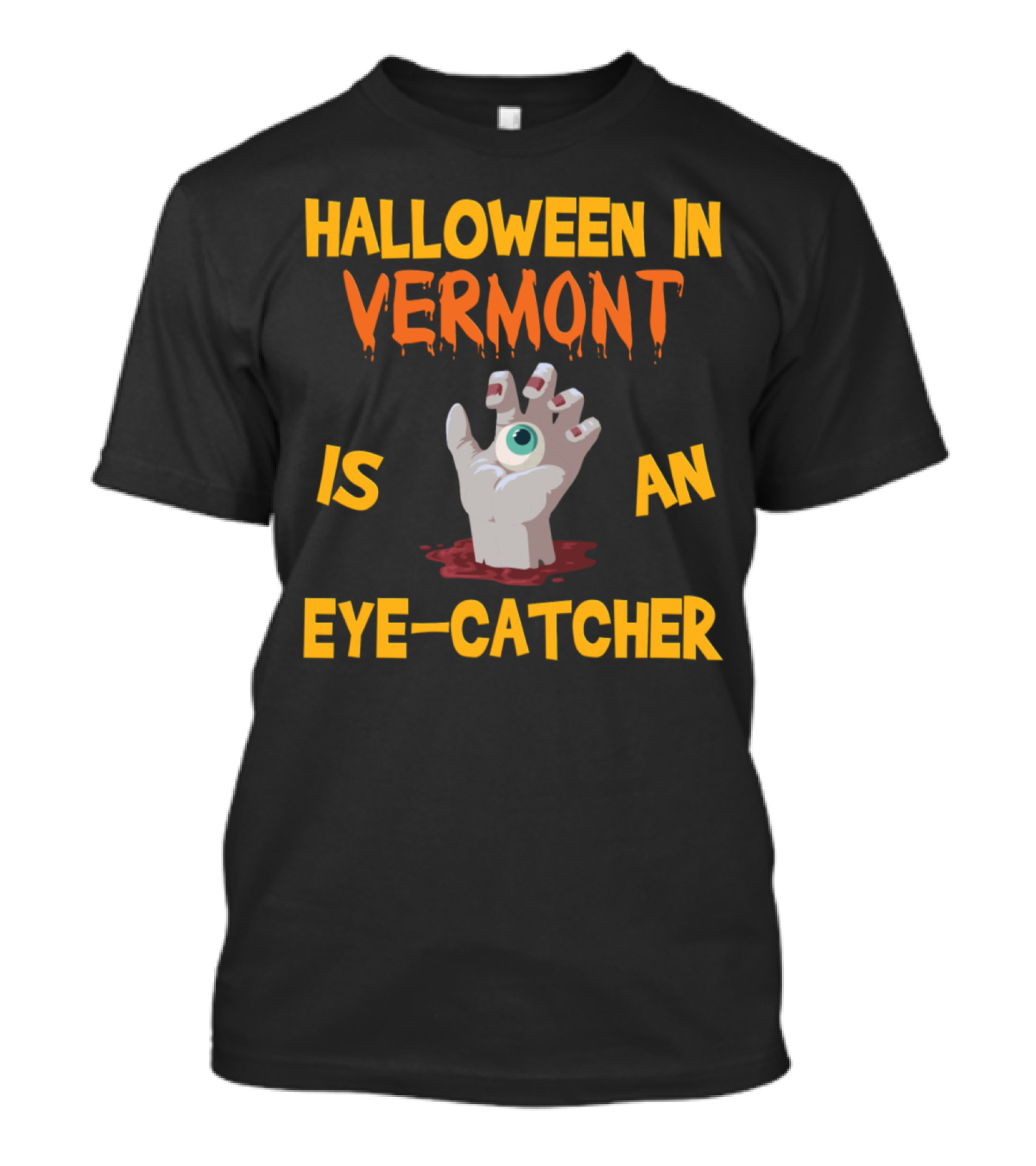 Halloween In Vermont Is An Eye-Catcher T-Shirt
