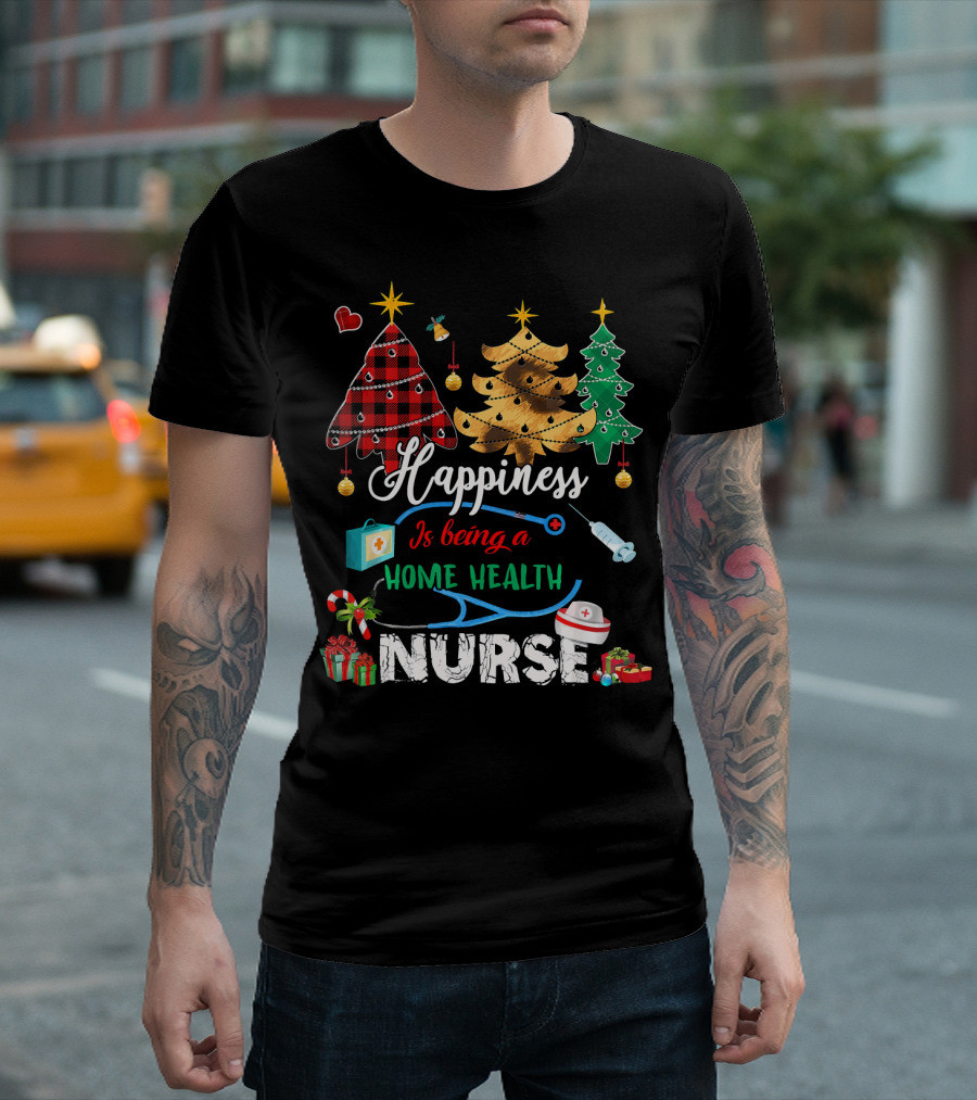 Happiness Is Being a Home Health Nurse Christmas Tree T-Shirt