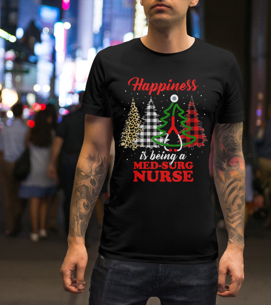 Happiness Is Being A Med-Surg Nurse Buffalo Plaid Christmas Tree T-Shirt