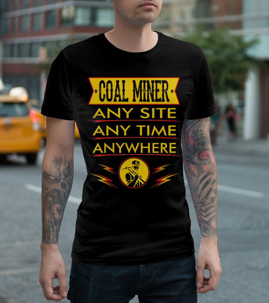 Coal Miner Any Site Any Time Anywhere Yellow Badge and Lightning Bolts T-Shirt