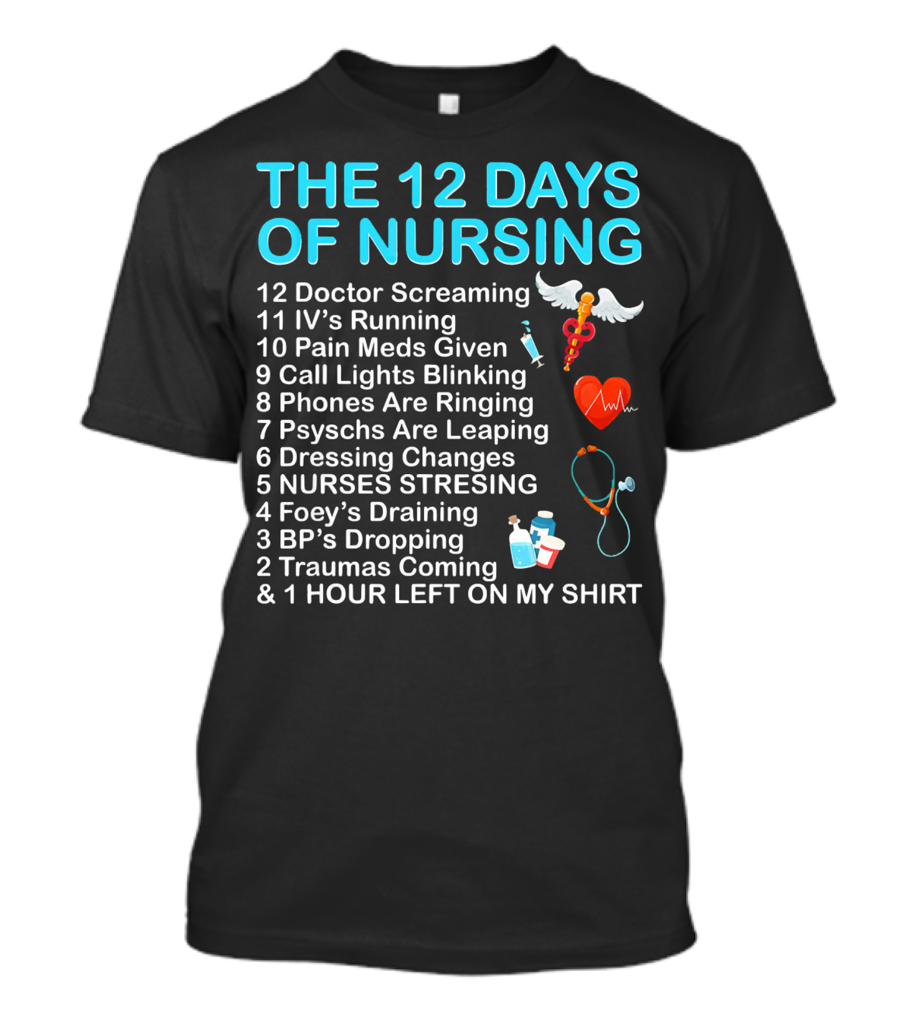 The 12 Days Of Nursing Doctor Screaming And Nurses Stressing T-Shirt