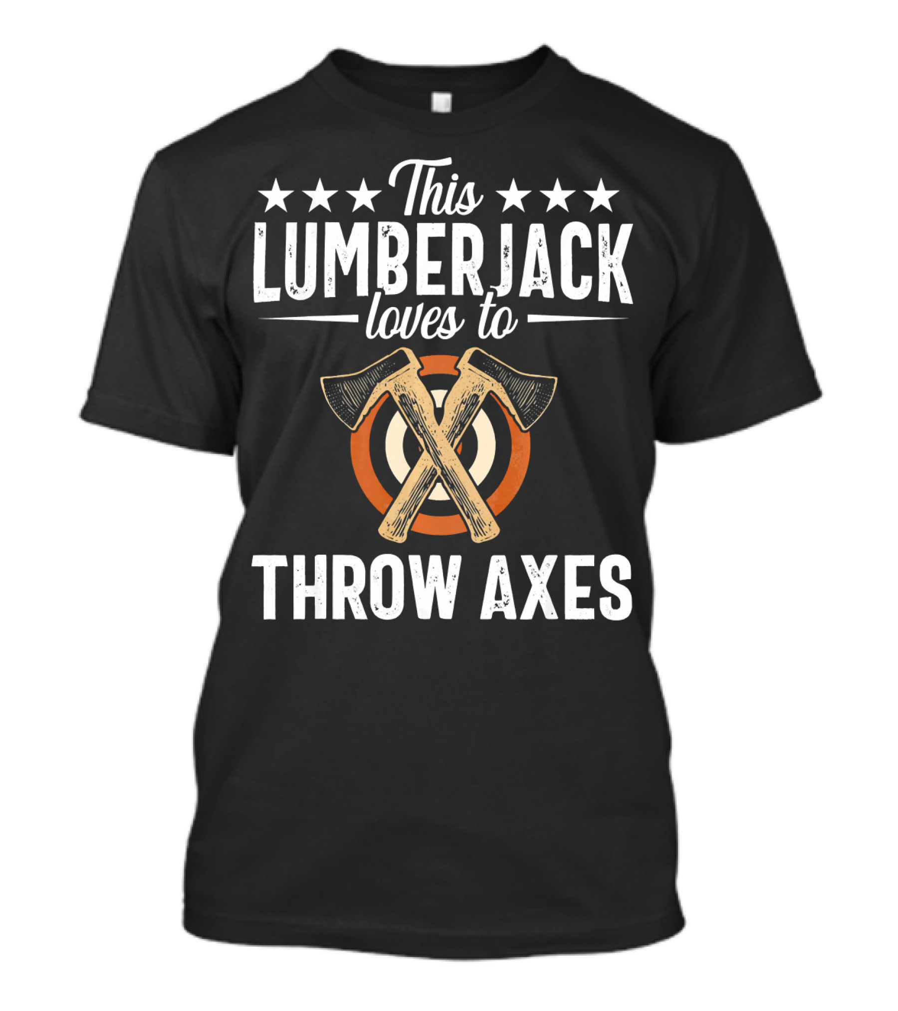This Lumberjack Loves To Throw Axes Funny Design Hatchet Lumber T-Shirt