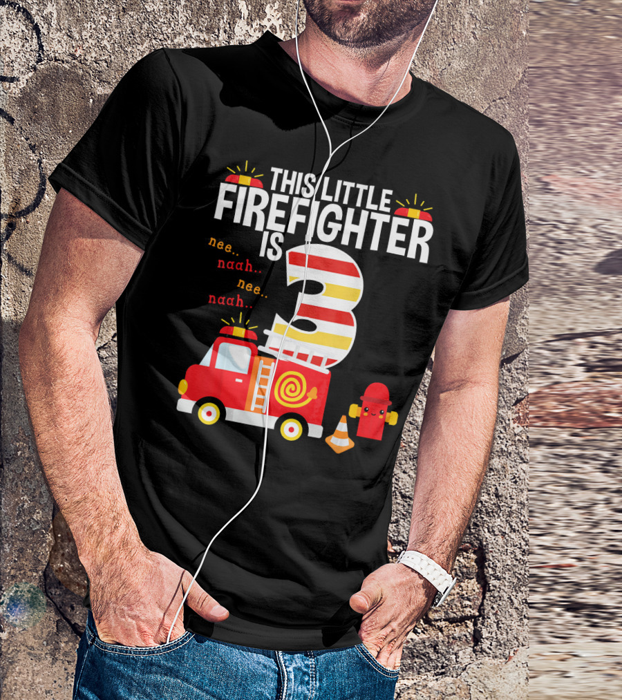 This Little Firefighter Is 3 Fire Truck Birthday T-Shirt