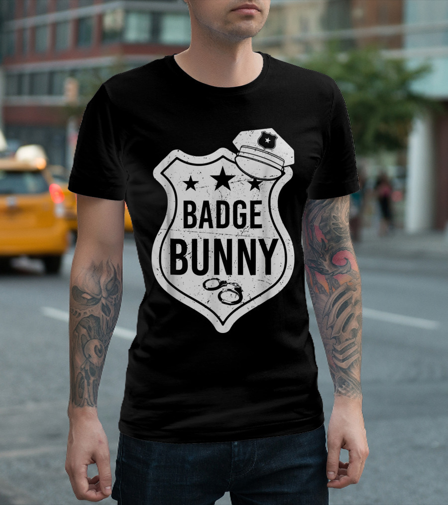 Badge Bunny Funny Police Officer Humor With Badge And Handcuffs T-Shirt