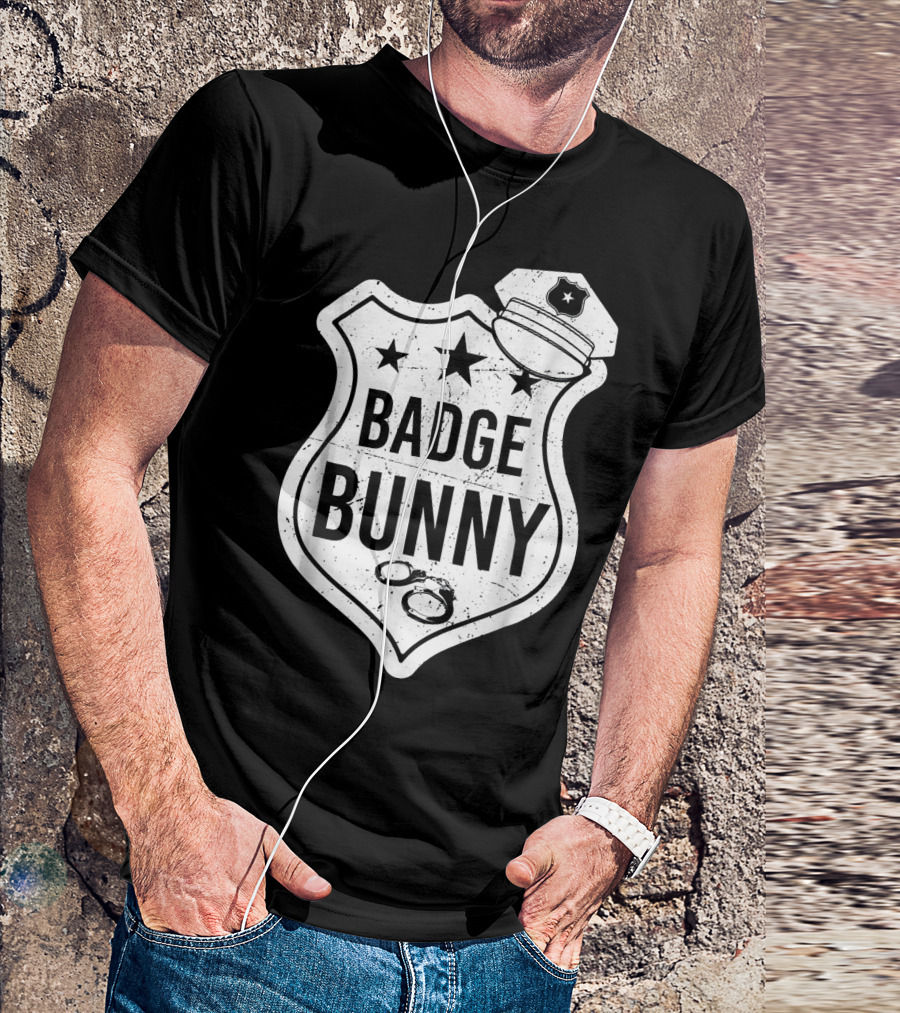 Badge Bunny Funny Police Officer Humor With Badge And Handcuffs T-Shirt