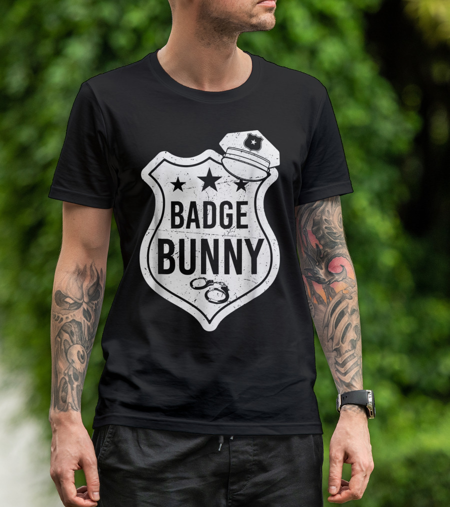 Badge Bunny Funny Police Officer Humor With Badge And Handcuffs T-Shirt