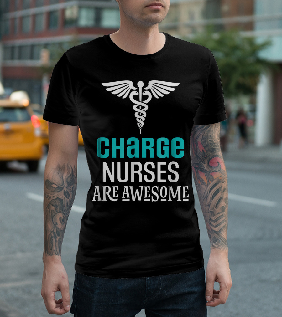 Charge Nurses Are Awesome Nursing Occupation Iconic Caduceus T-Shirt