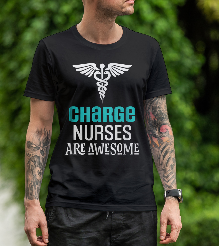 Charge Nurses Are Awesome Nursing Occupation Iconic Caduceus T-Shirt