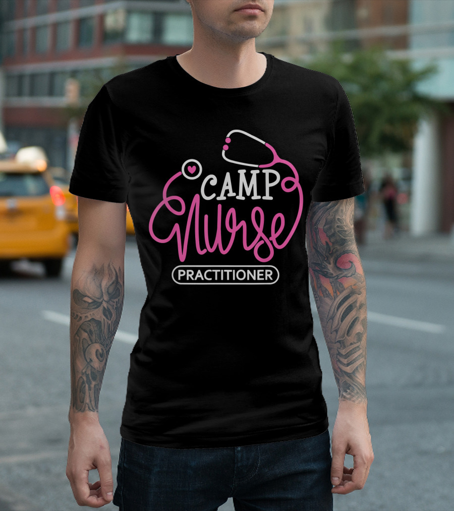Camp Nurse Practitioner Stethoscope Heart T-Shirt