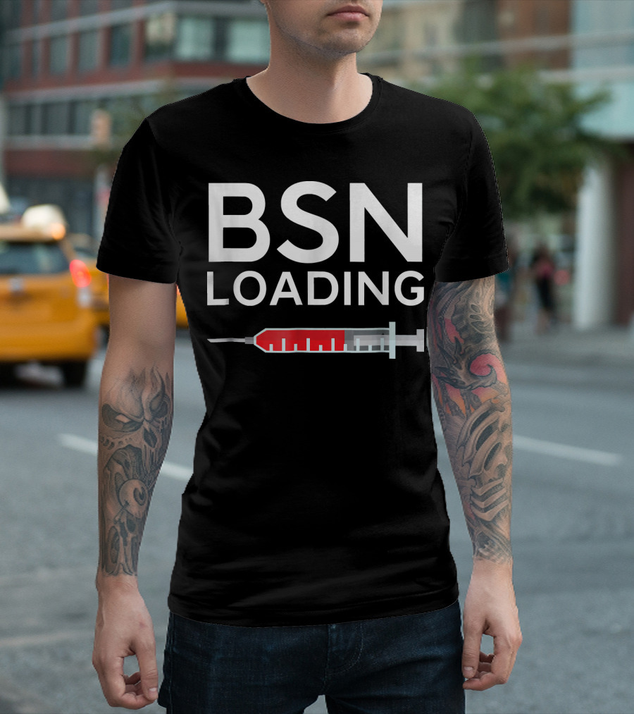 BSN Loading Syringe Humor Nursing School T-Shirt