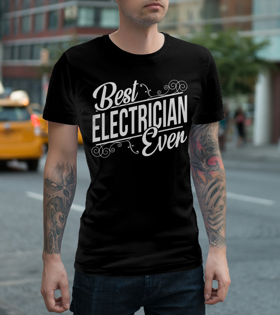 Best Electrician Ever Birthday T-Shirt