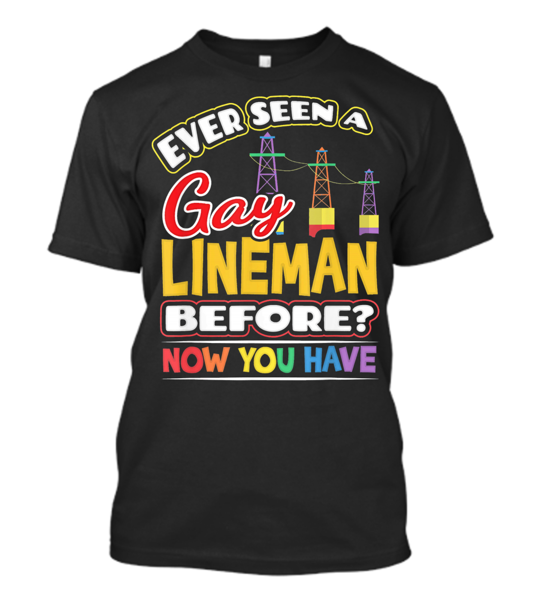 Ever Seen A Gay Lineman Before? Now You Have T-Shirt