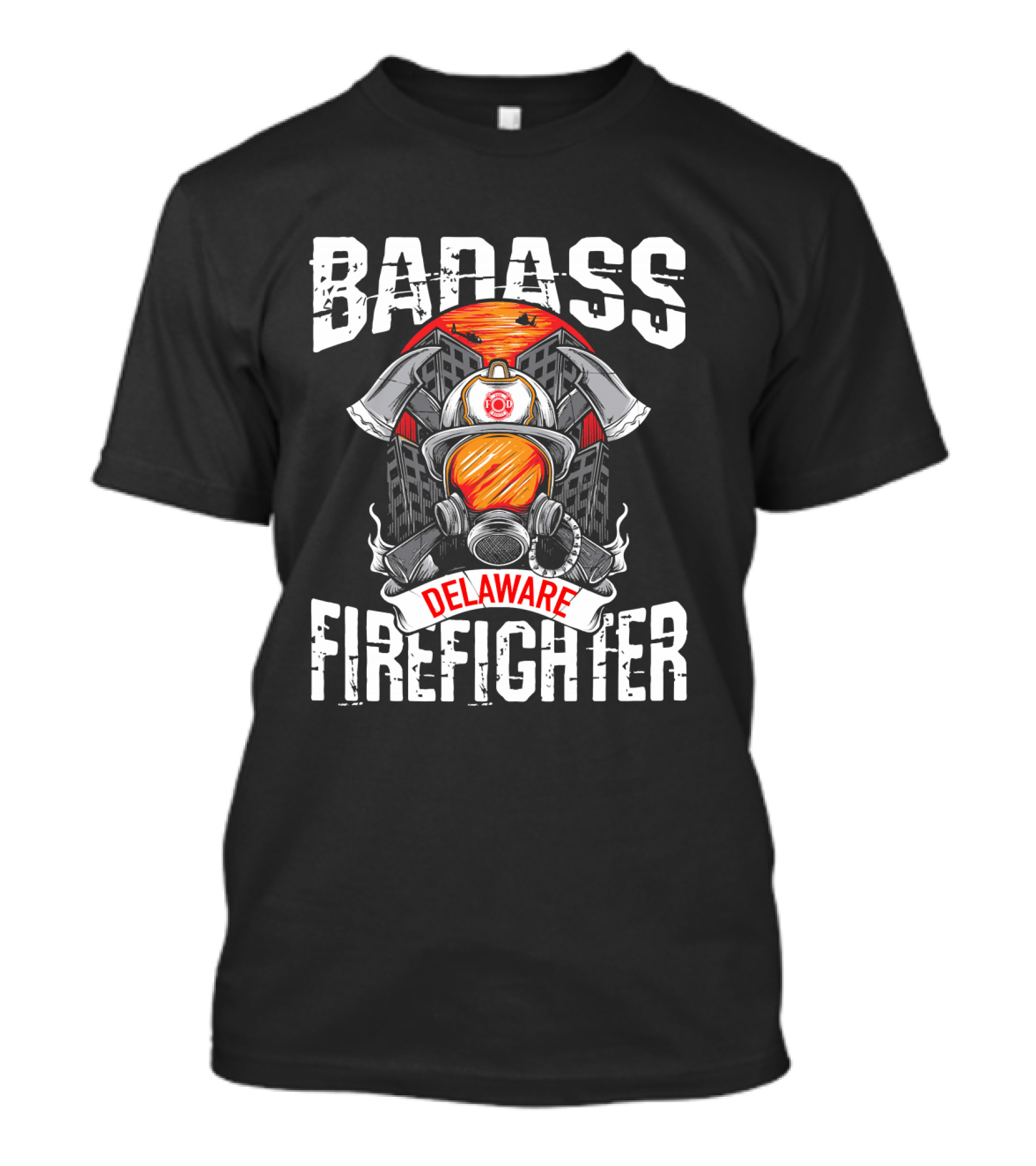 Delaware Badass Firefighter Helmet And Axes T-Shirt