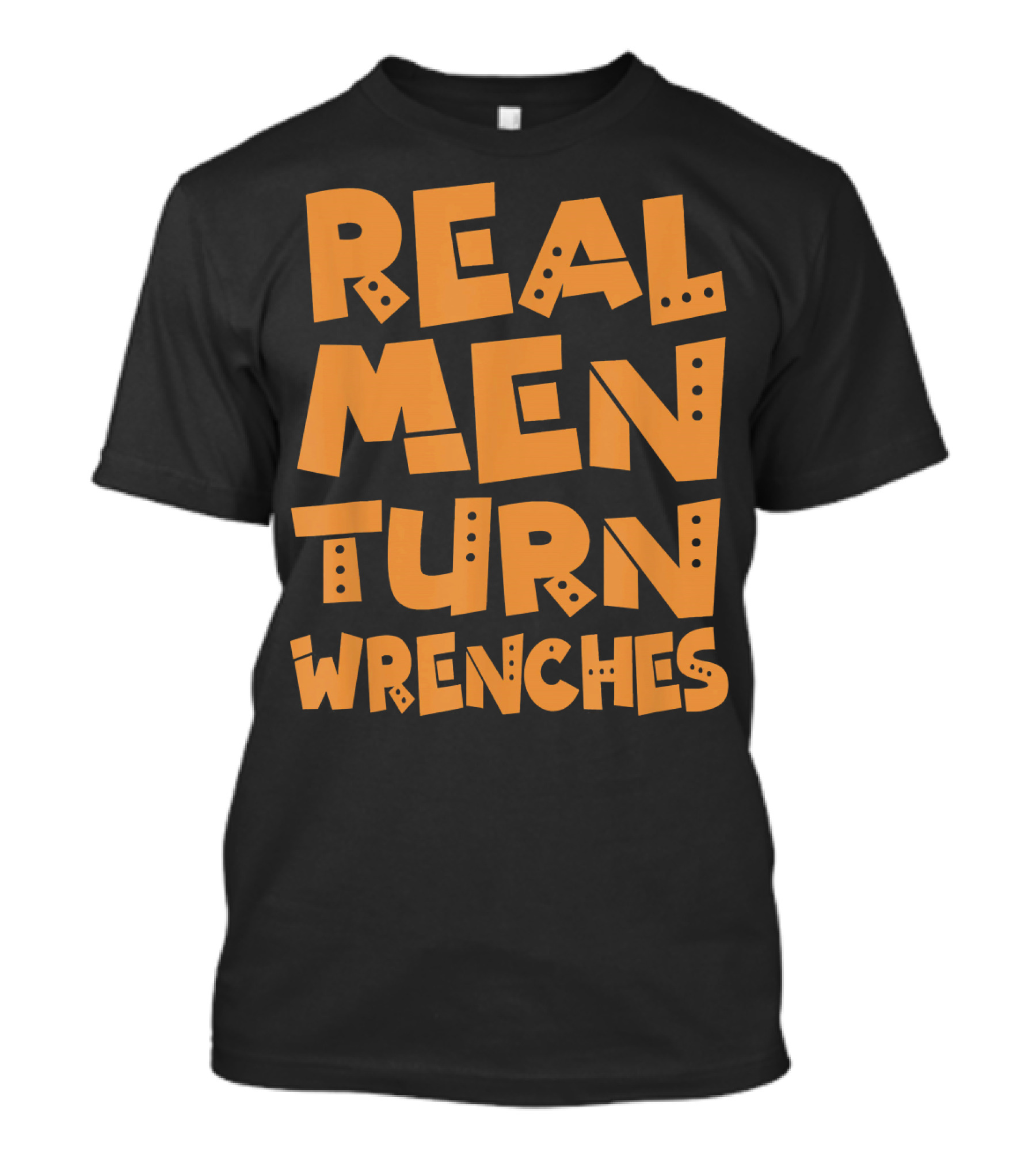 Real Men Turn Wrenches Cool Mechanic Humor T-Shirt