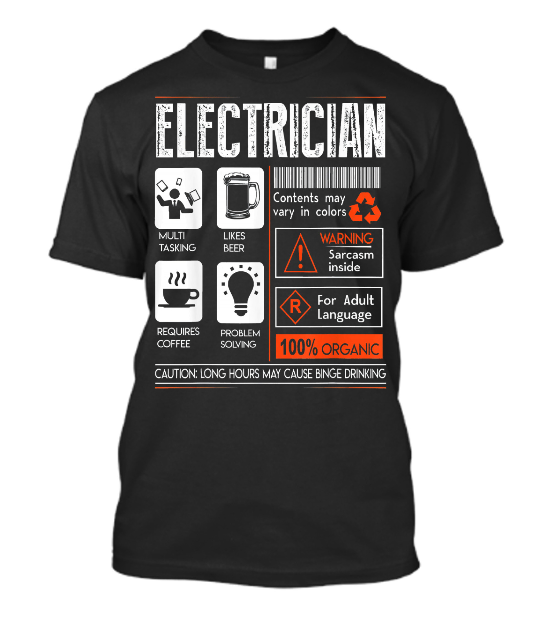 Electrician Warning Sarcasm Requires Coffee Problem Solving 100% Organic Caution Binge Drinking T-Shirt