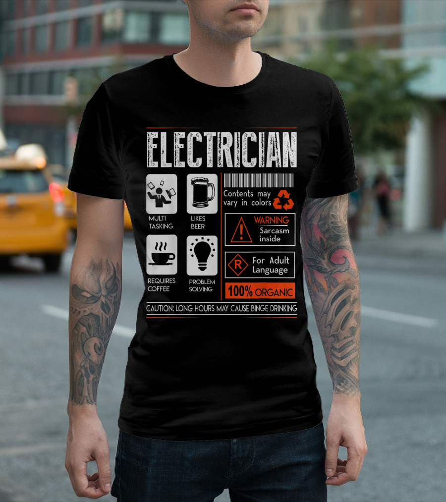 Electrician Warning Sarcasm Requires Coffee Problem Solving 100% Organic Caution Binge Drinking T-Shirt