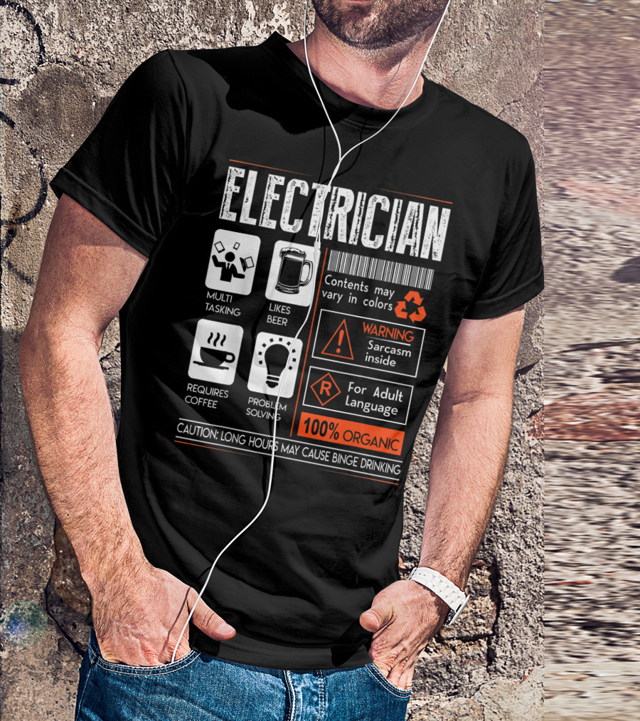 Electrician Warning Sarcasm Requires Coffee Problem Solving 100% Organic Caution Binge Drinking T-Shirt