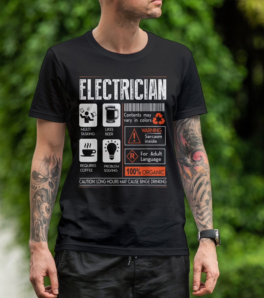 Electrician Warning Sarcasm Requires Coffee Problem Solving 100% Organic Caution Binge Drinking T-Shirt