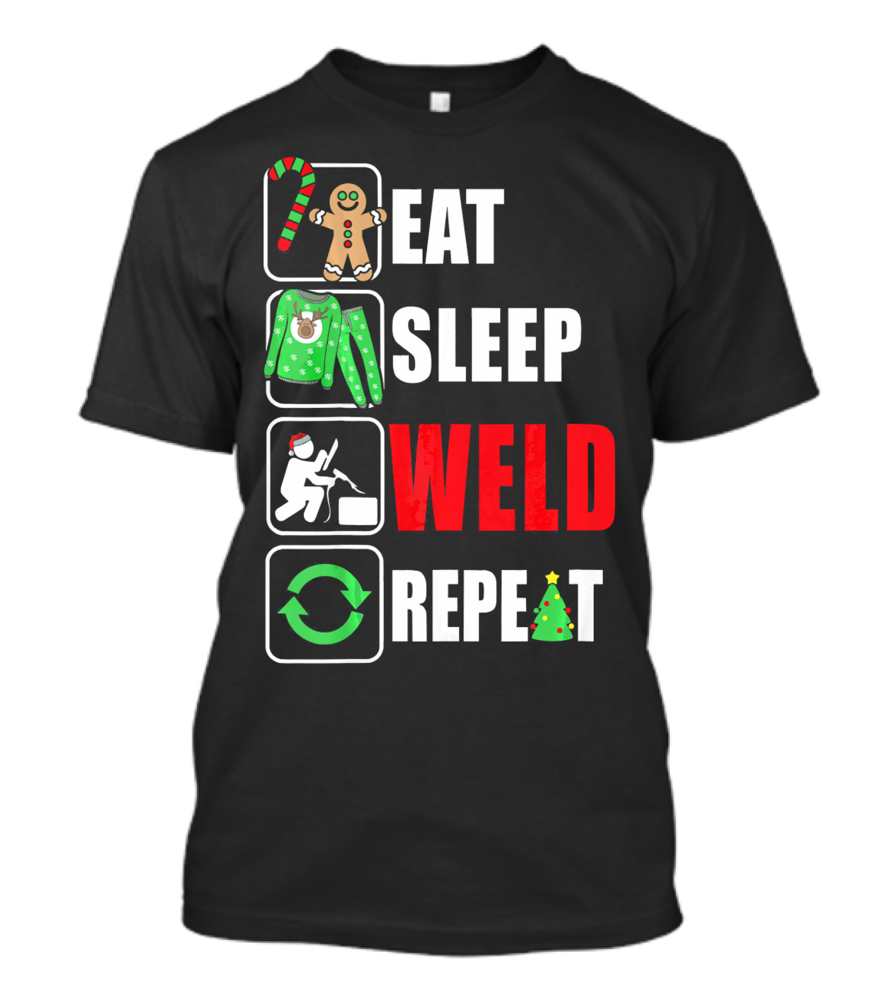 Eat Sleep Weld Repeat Christmas Gingerbread Candy Cane Welder Holiday T-Shirt