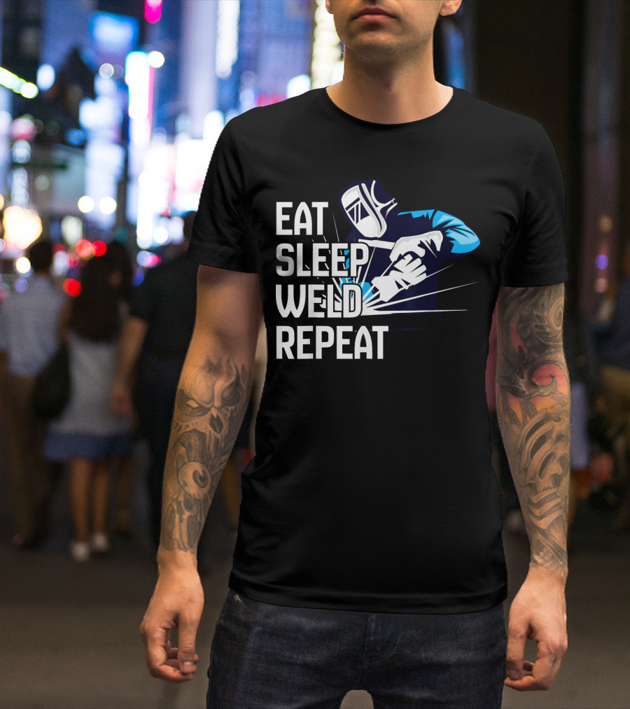 EAT SLEEP WELD REPEAT FUNNY WELDING WELDER MASK SPARKS T-Shirt