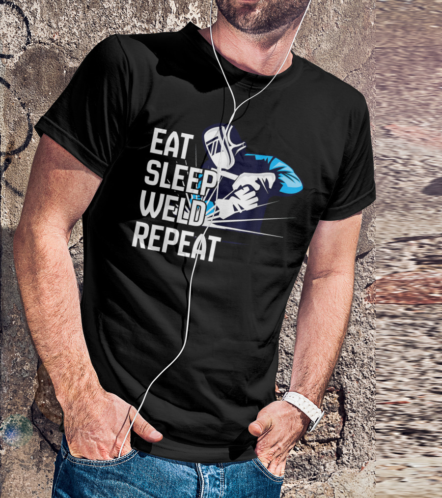 EAT SLEEP WELD REPEAT FUNNY WELDING WELDER MASK SPARKS T-Shirt