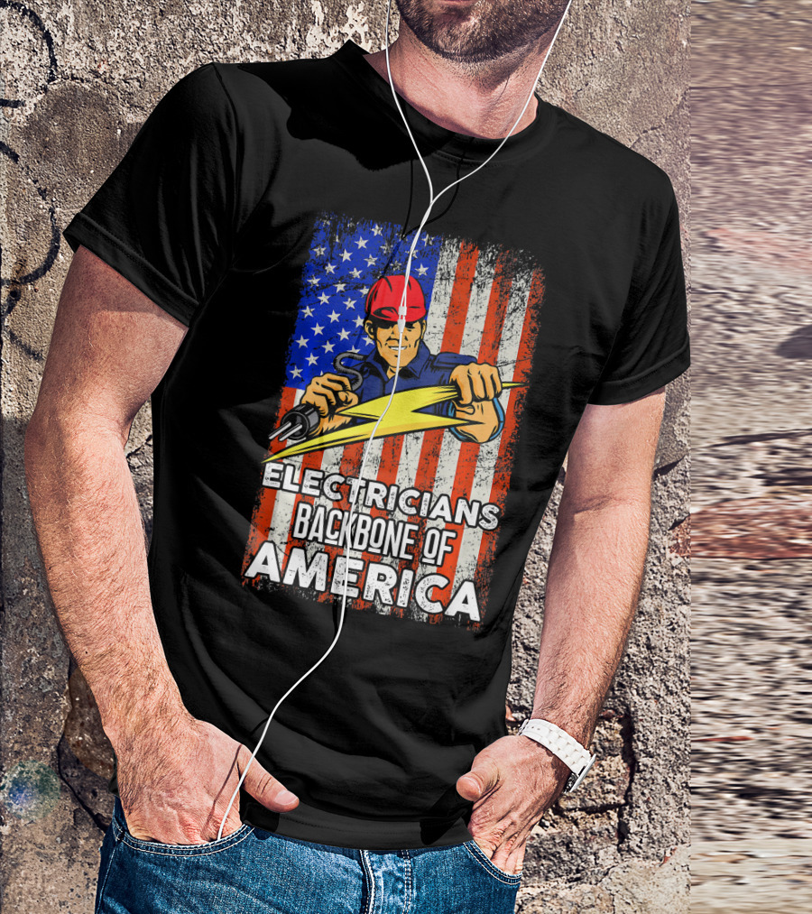 Electricians Backbone Of America USA Flag Power Worker T-Shirt