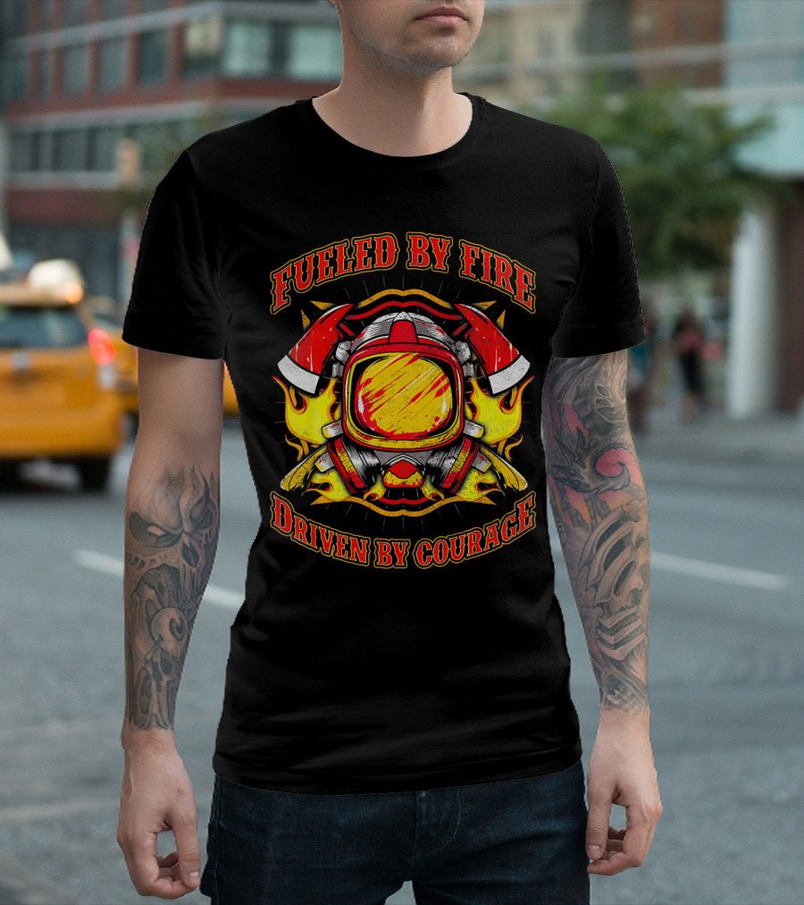 Fueled By Fire Driven By Courage Firefighter Helmet And Axes T-Shirt