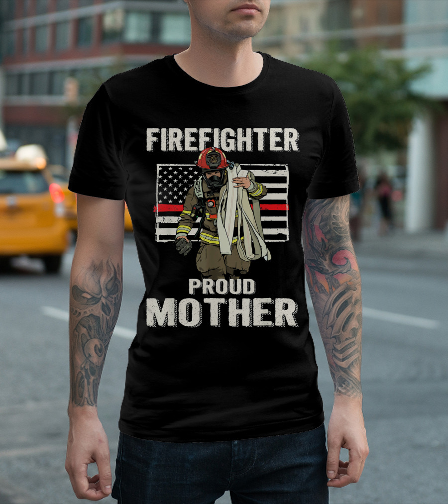 FIREFIGHTER PROUD MOTHER THIN RED LINE FIREFIGHTER T-Shirt