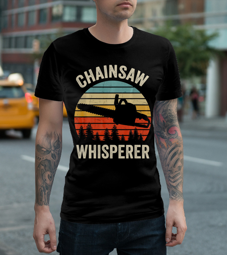 Chainsaw Whisperer Funny Arborist Tree Retro T-Shirt