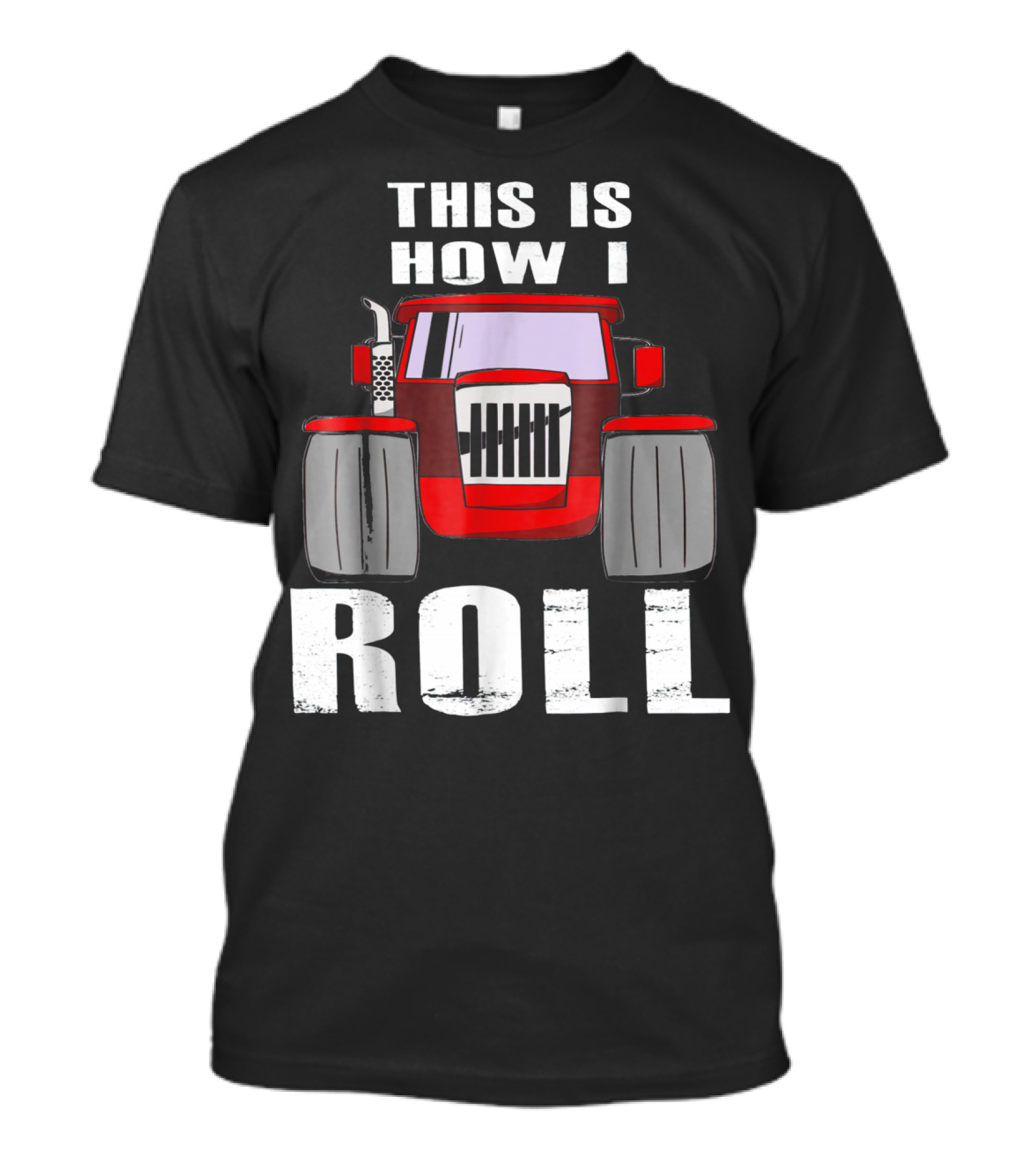 This Is How I Roll Funny Farmer Tractor T-Shirt
