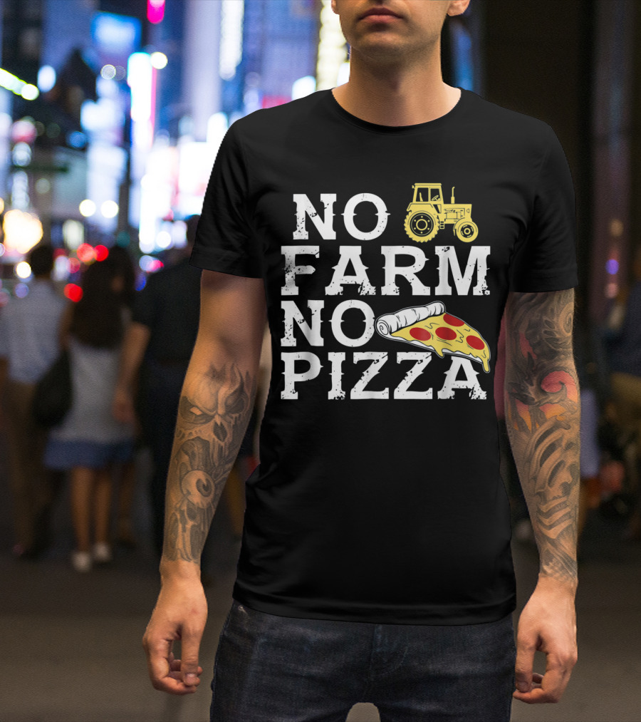 No Farm No Pizza Tractor Slice T-Shirt