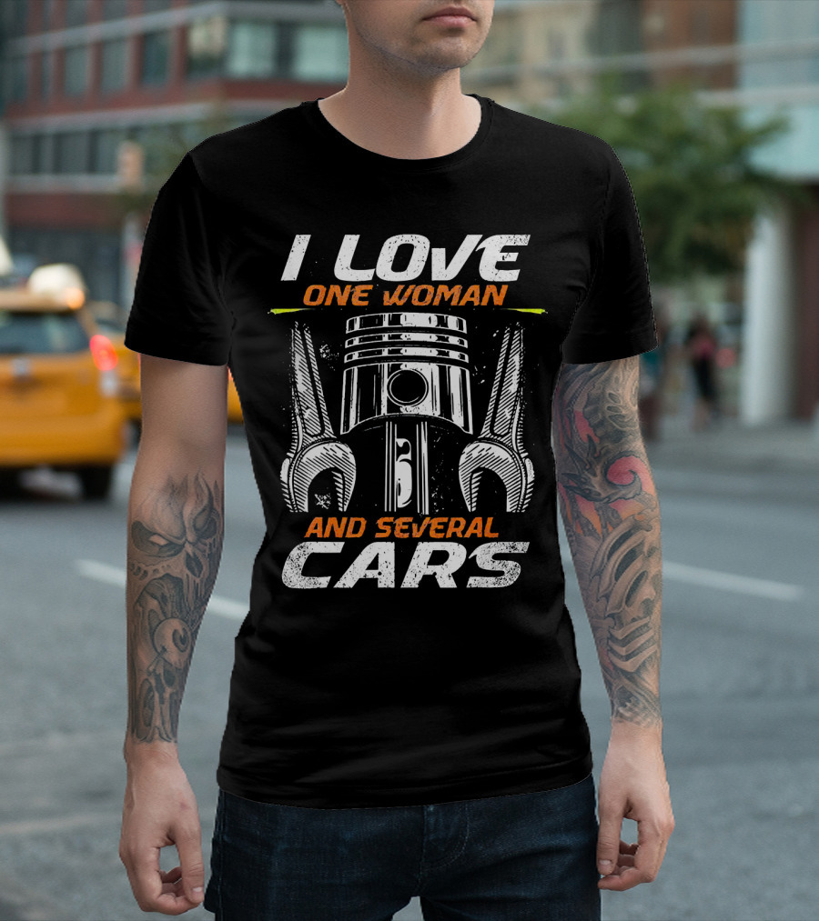 I Love One Woman and Several Cars Mechanic Humor T-Shirt